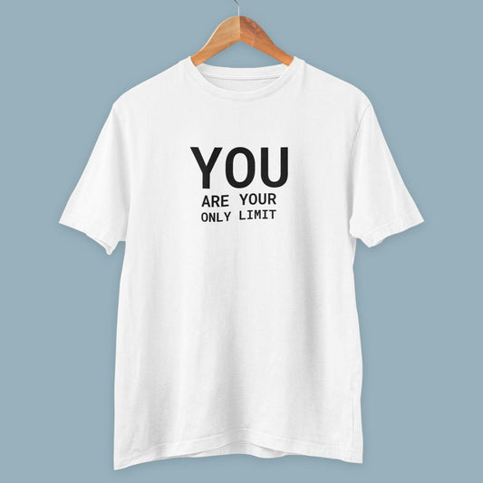 You Are Your Only Limit Unisex T-shirts